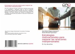 Estrategias motivacionales para mejorar las relaciones interpersonales - VÁSQUEZ GASTELUMENDI, DORA VICTORIA;Gutiérrez Valverde, Karina Silvana;Tapia Macias, Patricia Mercedes