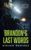 Brandon's Last Words: A Jane Doe Thriller Prequel (Jane Doe Cycle) (eBook, ePUB)