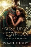 To Wish Upon an Egyptian (To Wish Upon an Ancient, #2) (eBook, ePUB)