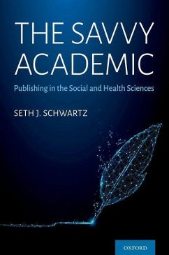 The Savvy Academic - Schwartz, Seth J