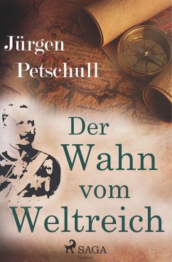 Der Wahn vom Weltreich - Petschull, Jürgen