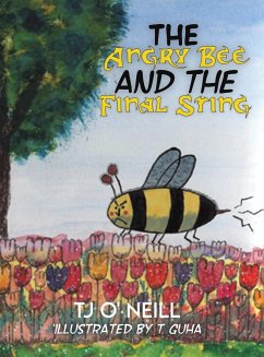 The Angry Bee and the Final Sting - O' Neill, TJ