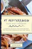 My Mediterranean Dash Diet Cookbook