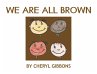 We Are All Brown - Bild 1