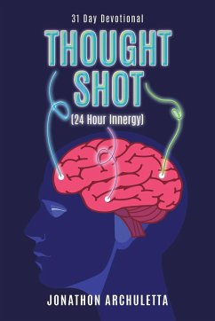 Thought Shot (24-Hour Innergy) - Archuletta, Jonathon