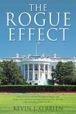 The Rogue Effect: Political Shock and Awe Provided by Reagan and Trump Utter Disbelief and Anger Experienced by the Left, Liberal Media