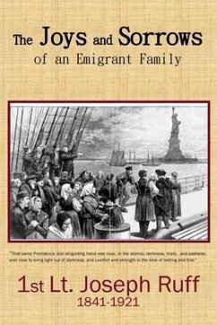 The Joys and Sorrows of an Emigrant Family - Ruff, Joseph