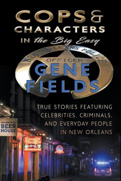 Cops and Characters in The Big Easy - Fields, Gene