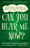 Can You Hear Me Now? (Can You Help Me Now?) (eBook, ePUB)