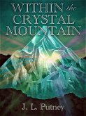 Within the Crystal Mountain (eBook, ePUB)