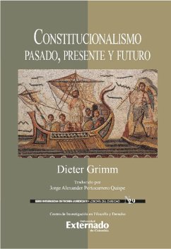 Constitucionalismo, pasado, presente y futuro (eBook, ePUB) - Grimm, Dieter; Portocarrero, Jorge