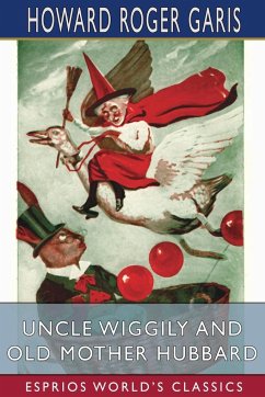 Uncle Wiggily and Old Mother Hubbard (Esprios Classics) - Garis, Howard Roger