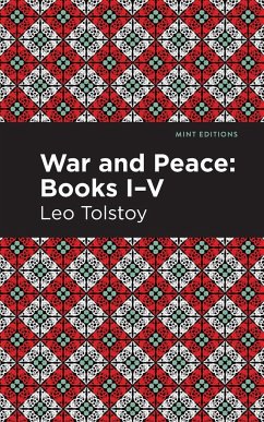 War and Peace Books I - V - Tolstoy, Leo
