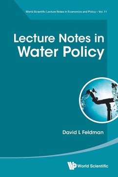 Lecture Notes in Water Policy - Feldman, David L (Univ Of California, Irvine, Usa)