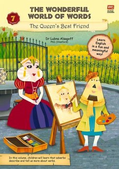 The Wonderful World of Words Volume 7: The Queen's Best Friend - Alsagoff, Dr. Lubna