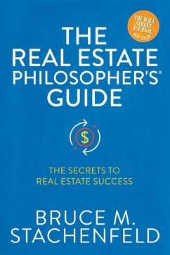 The Real Estate Philosopher's® Guide - Stachenfeld, Bruce M.