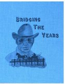 Bridging the Years: A History of Eastbank, Windfield, Hattonford & East Mahaska