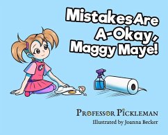 Mistakes Are A-Okay, Maggy Maye! - Pickleman