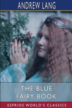 The Blue Fairy Book (Esprios Classics) - Lang, Andrew
