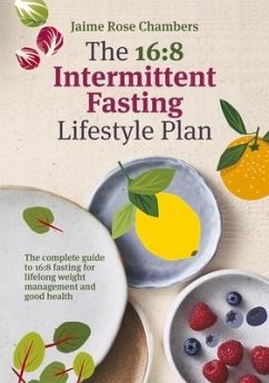 The 16:8 Intermittent Fasting Lifestyle Plan - Chambers, Jaime Rose