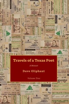 Travels of a Texas Poet, Volume Two - Oliphant, Dave