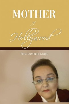 Mother of Hollywood - Dragu, Rev. Luminita