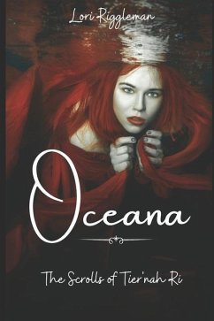 Oceana - The Scrolls of Tier'nah Ri - Riggleman, Lori