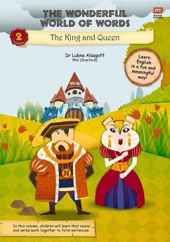 The Wonderful World of Words Volume 2: The King and the Queen - Alsagoff, Dr. Lubna