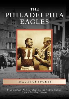 The Philadelphia Eagles - Michael, Brian; Palagruto, Andrew; Weicker, Andrew