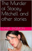 The Murder of Stacey Mitchell and Other Stories (eBook, ePUB)