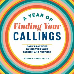 A Year of Finding Your Callings - Glowiak, Matthew V