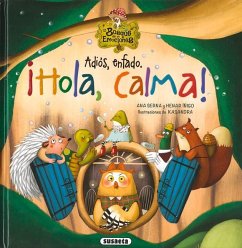 Adiós, Enfado. ¡Hola, Calma!: El Bosque de Las Emociones - Susaeta Publishing