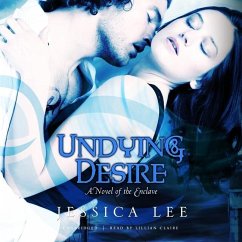 Undying Desire Lib/E: A Novel of the Enclave - Lee, Jessica