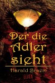 Der die Adler sieht (eBook, ePUB)