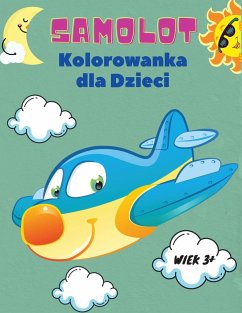 Samolot Kolorowanka dla Dzieci wiek 3+ - Kownacki, Wojciech