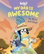 My Dad Is Awesome by Bluey and Bingo - Bild 1