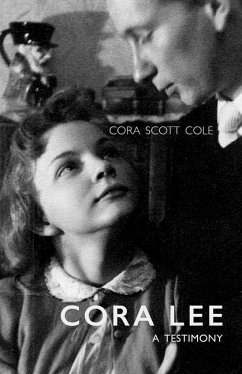 Cora Lee: A Testimony - Cole, Cora Scott