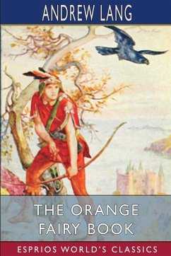 The Orange Fairy Book (Esprios Classics) - Lang, Andrew