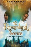 The Dreamland Series: The Beginning Volume 1