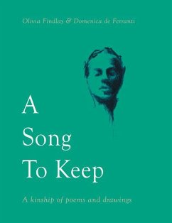 A Song to Keep: A Kinship of Poems and Drawings - Findlay, Olivia