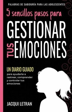 5 sencillos pasos para GESTIONAR TUS EMOCINOES - Letran, Jacqui