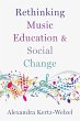 Rethinking Music Education and Social... - Bild 1