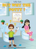 But Why the Potty?