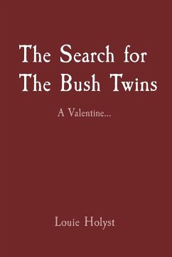 The Search for The Bush Twins - Holyst, Louie