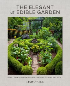 The Elegant and Edible Garden - Vater, Linda