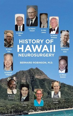 History of Hawaii Neurosurgery - Robinson M. D., Bernard