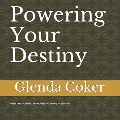 Powering Your Destiny - Coker, Glenda