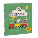 ¡Carrusel! Toca, Toca ¡Carrusel! Toca, Toca