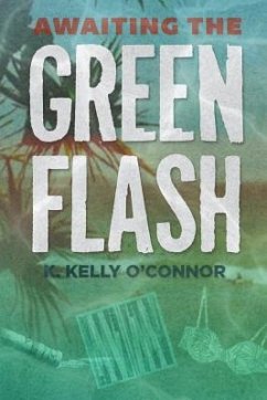 Awaiting the Green Flash - O'Connor, K. Kelly