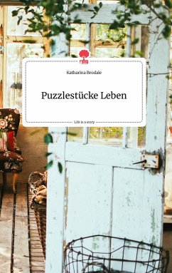 Puzzlestücke Leben. Life is a Story - story.one - Brodale, Katharina